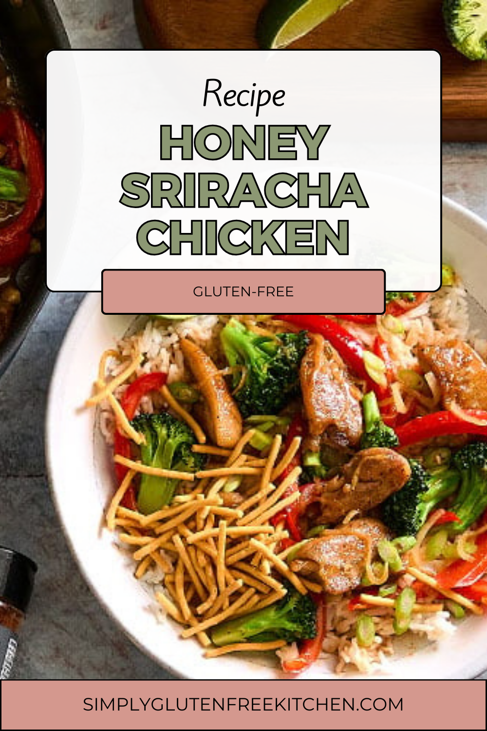 A colorful bowl of Gluten-Free Honey Sriracha Chicken featuring tender chicken pieces, broccoli, red bell peppers, and onions, served over rice and topped with crunchy chow mein noodles and green onions.