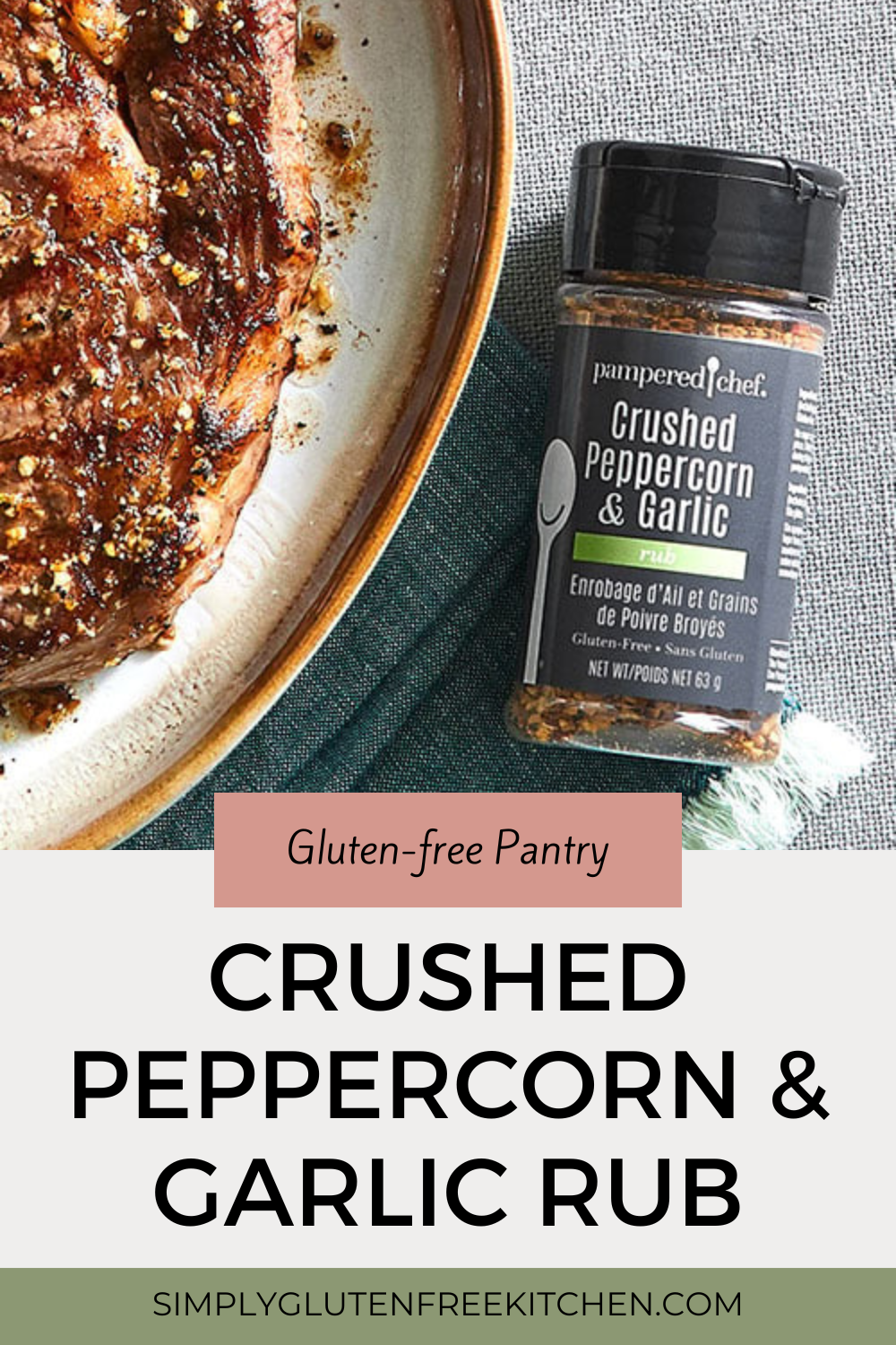 Crushed Peppercorn and Garlic Rub from Pampered Chef beside a cooked steak - gluten-free pantry item.