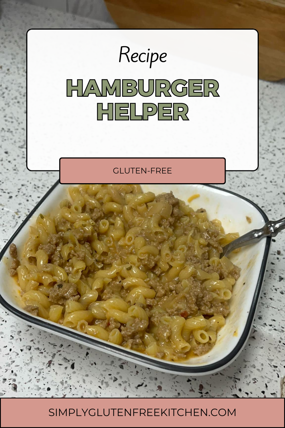 Gluten-Free Hamburger Helper - A quick and easy homemade version of the classic comfort food, perfect for a weeknight dinner. Made with gluten-free pasta and ground beef.