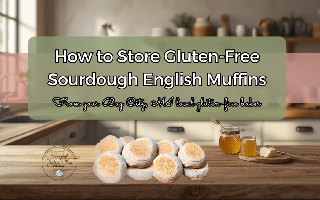 Gluten-Free Sourdough English Muffins: Storage, Freezing & Serving Tips That Actually Work
